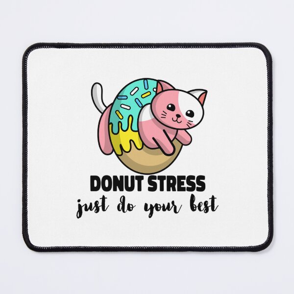 Item preview, Donut stress, just do your best, funny quote Premium designed and sold by LobalDominat.