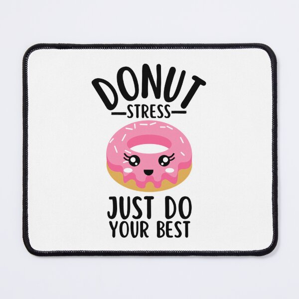 Item preview, Donut Stress Just Do Your Best. Donut Pun Motivational Quote designed and sold by LobalDominat.