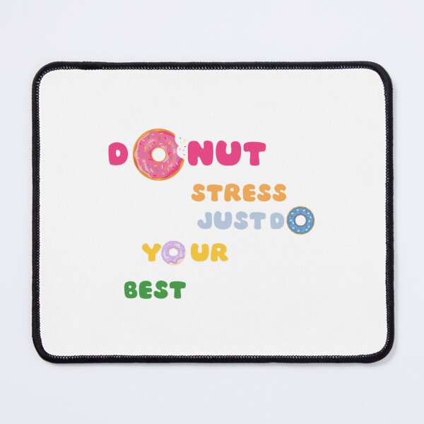 Item preview, donut stress just do your best,Food designed and sold by LobalDominat.