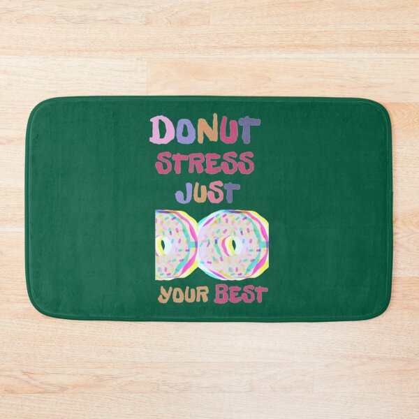 Item preview, DONUT stress just do your best!                  (10) designed and sold by LobalDominat.