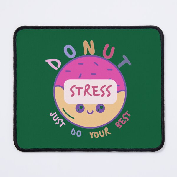 Item preview, DONUT stress just do your best! (8) designed and sold by LobalDominat.