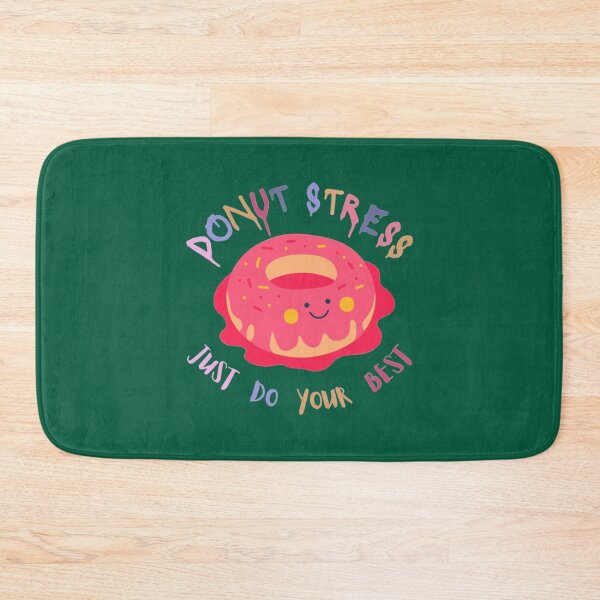 Item preview, DONUT stress just do your best!                  (7) designed and sold by LobalDominat.