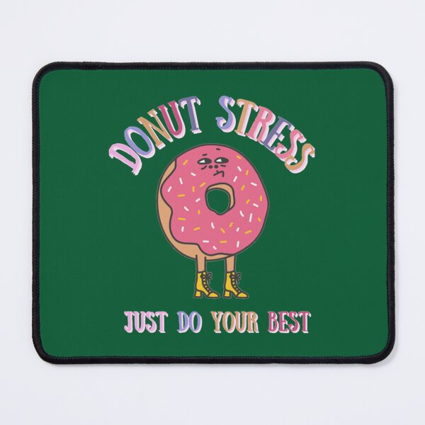 Item preview, DONUT stress just do your best! (6) designed and sold by LobalDominat.