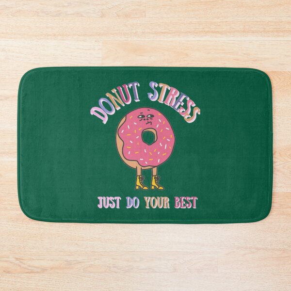 Item preview, DONUT stress just do your best!                  (6) designed and sold by LobalDominat.