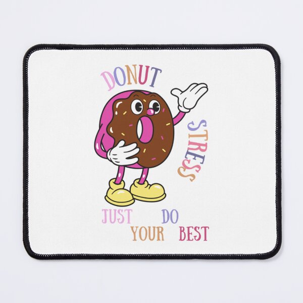 Item preview, DONUT stress just do your best! (3) designed and sold by LobalDominat.