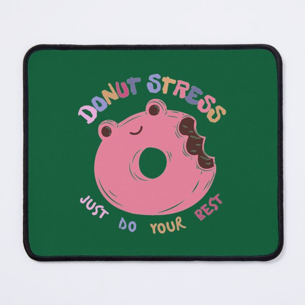 Item preview, DONUT stress just do your best! (2) designed and sold by LobalDominat.