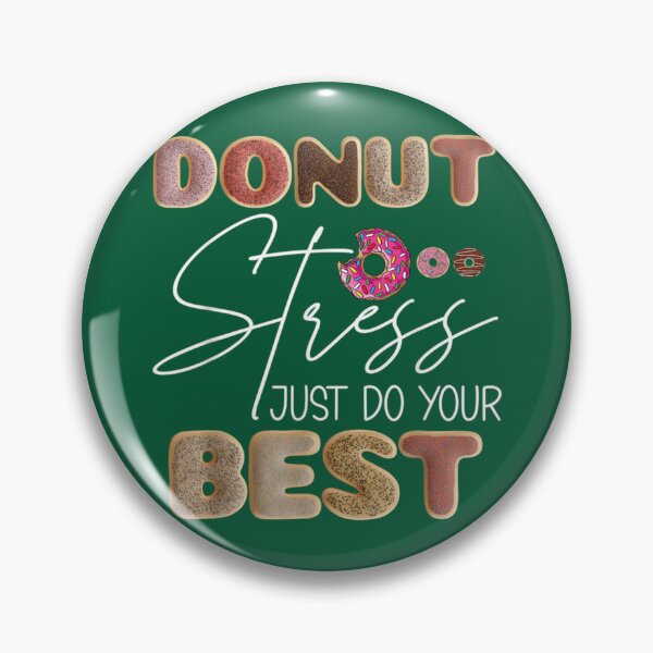 Item preview, Donut Stress Just Do Your Best Test Day Teacher designed and sold by LobalDominat.