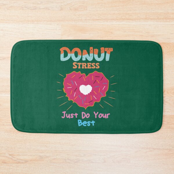 Item preview, Donut Stress Just Do Your Best Teachers Testing Day Design designed and sold by LobalDominat.
