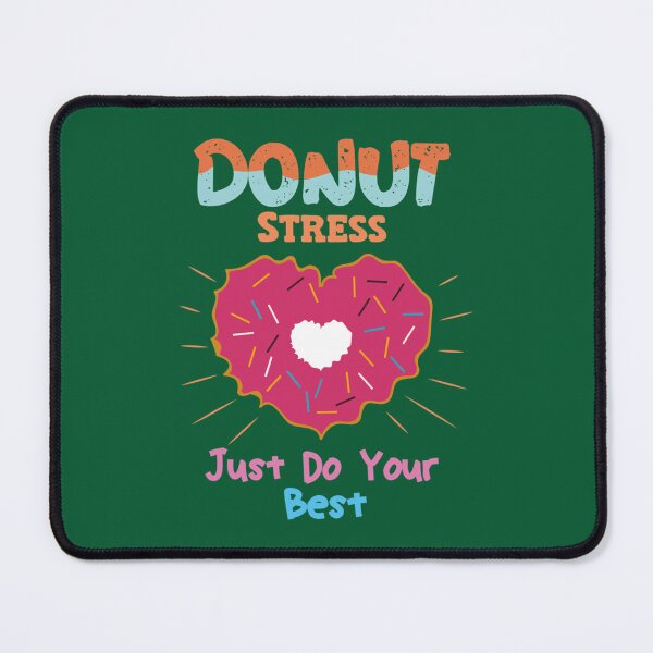 Item preview, Donut Stress Just Do Your Best Teachers Testing Day Design designed and sold by LobalDominat.