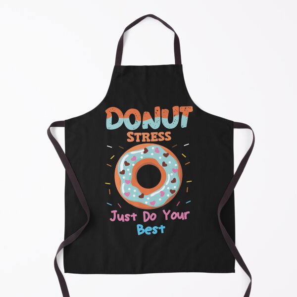 Item preview, Donut Stress Just Do Your Best Teachers Testing Day Design designed and sold by LobalDominat.
