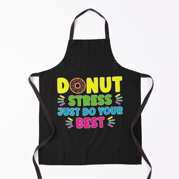Item preview, Donut Stress Just Do Your Best Teachers Testing Day (2) designed and sold by LobalDominat.