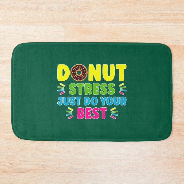 Item preview, Donut Stress Just Do Your Best Teachers Testing Day  (2) designed and sold by LobalDominat.