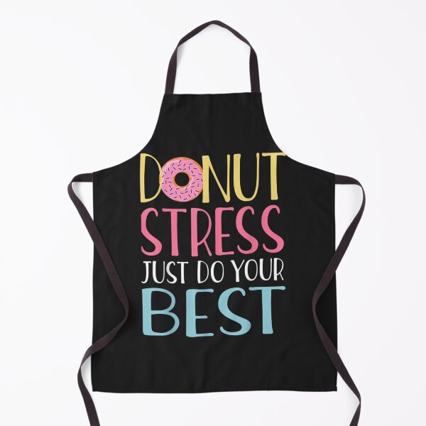 Item preview, Donut Stress Just Do Your Best Teachers Testing Day designed and sold by LobalDominat.
