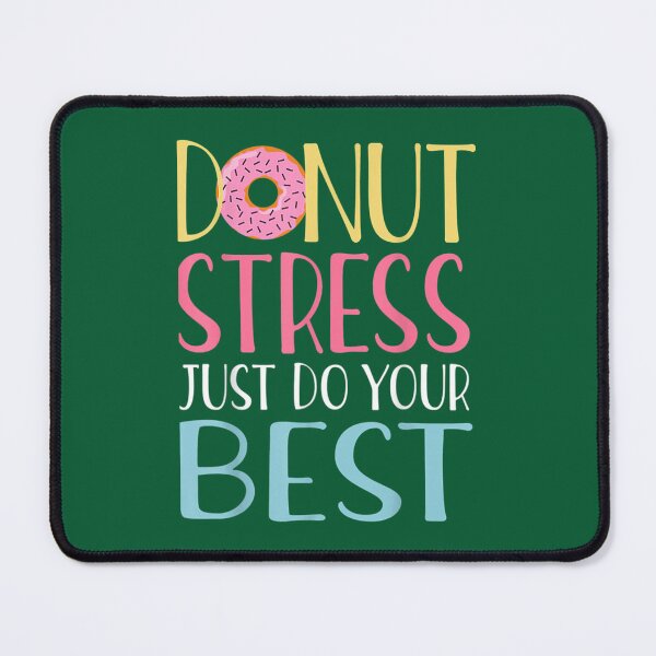 Item preview, Donut Stress Just Do Your Best Teachers Testing Day designed and sold by LobalDominat.