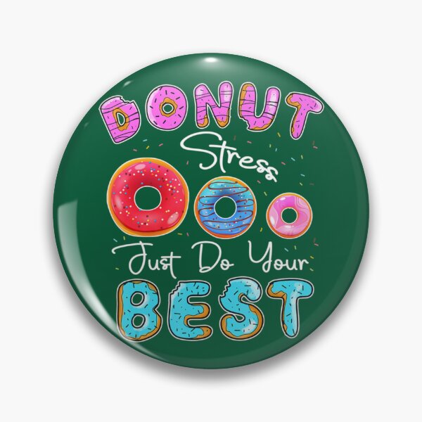 Item preview, Donut Stress Just Do Your Best Teacher Test Day  (2) designed and sold by LobalDominat.