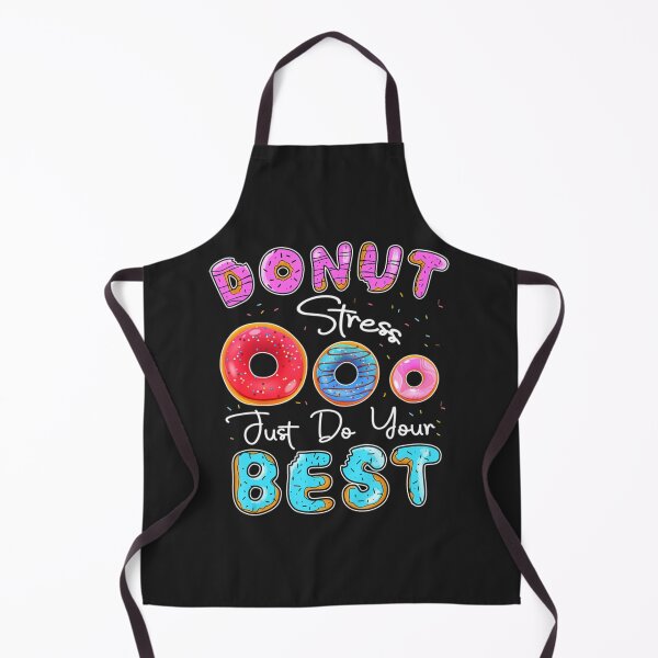 Item preview, Donut Stress Just Do Your Best Teacher Test Day (2) designed and sold by LobalDominat.