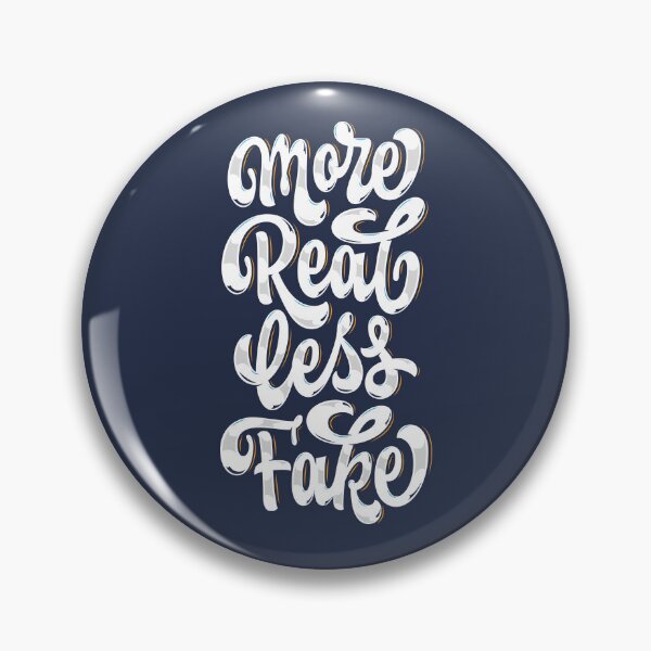 Item preview, More Real Less Fake designed and sold by manuelrosin.