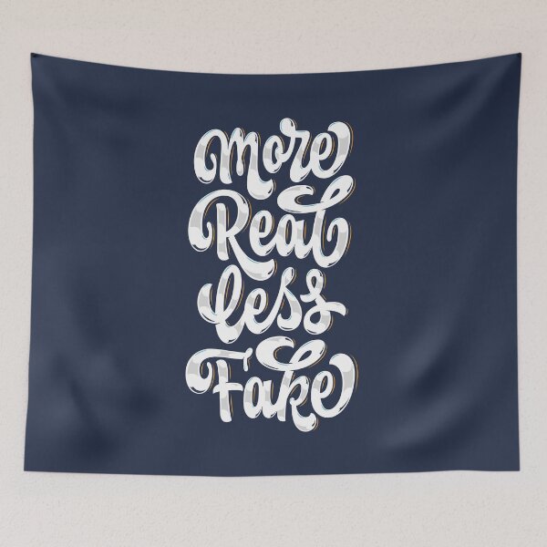 Item preview, More Real Less Fake designed and sold by manuelrosin.