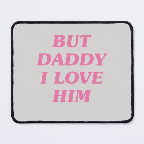 Item preview, BUT DADDY I LOVE HIM | Harry Styles 1 Direction One Wall Art Home Decor | HECKINFAROUT designed and sold by Two Otters Co.