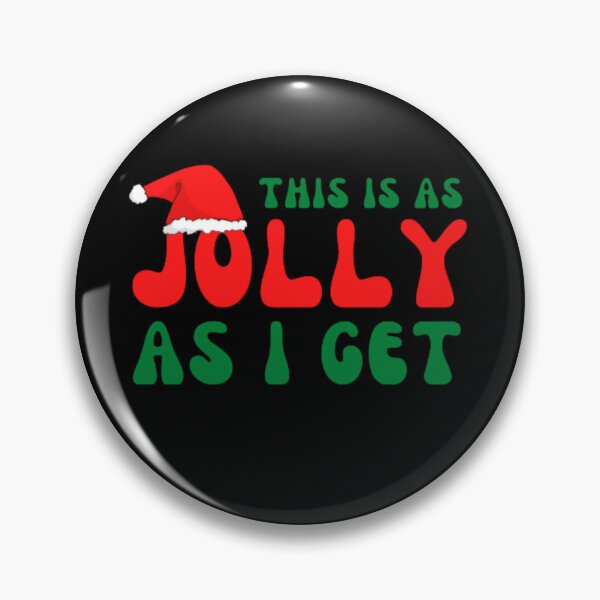 Item preview, THIS IS AS JOLLY AS I GET designed and sold by KatisDesign.