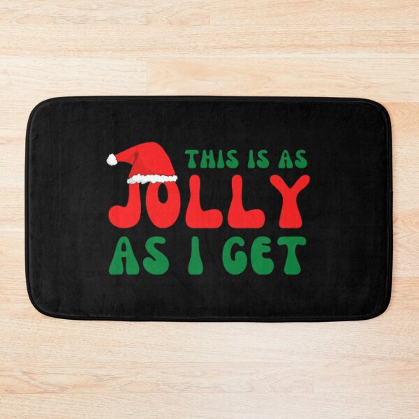 Item preview, THIS IS AS JOLLY AS I GET designed and sold by KatisDesign.