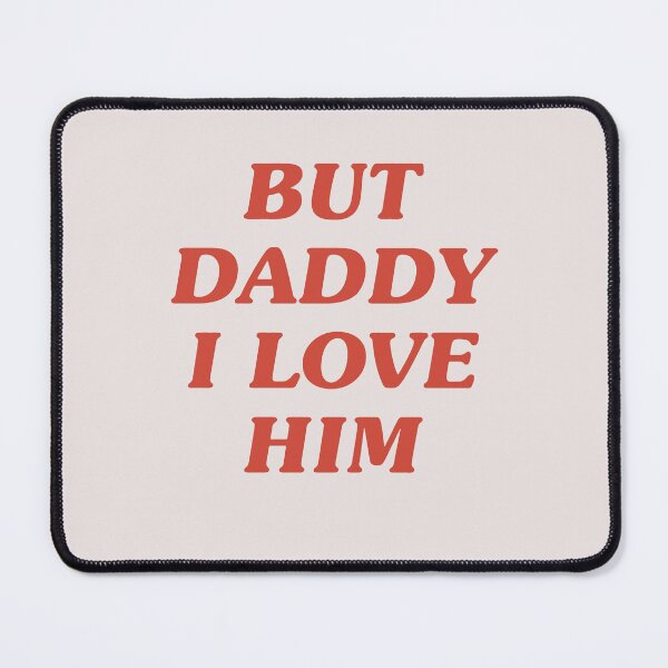 Item preview, BUT DADDY I LOVE HIM | Harry Styles 1 Direction One Wall Art Home Decor | HECKINFAROUT designed and sold by Two Otters Co.