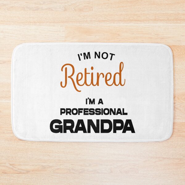 Item preview, I'M NOT RETIRED, I'M A PROFESSIONAL GRANDPA designed and sold by Danicus666.