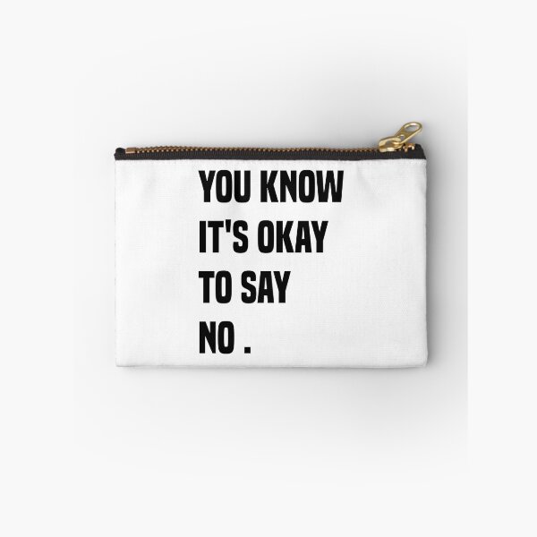 Item preview, You Know It's Okay To Say No designed and sold by OUSSART ⭐⭐⭐⭐⭐.