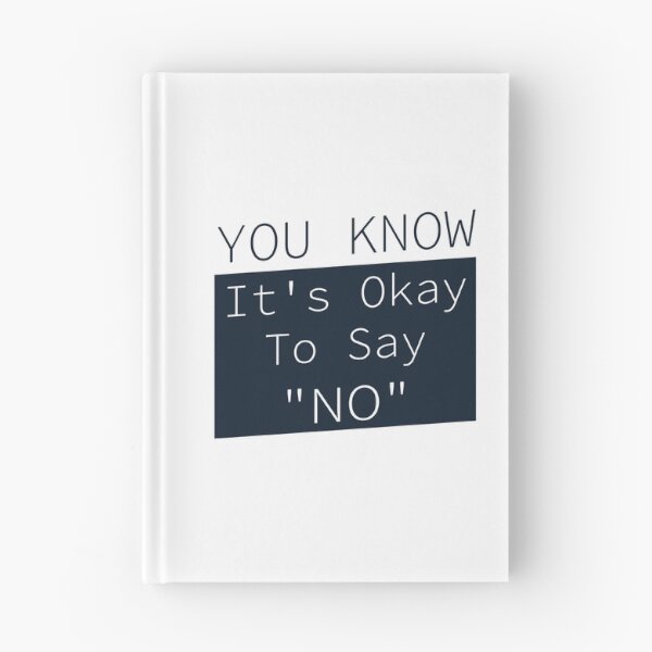 Item preview, You Know It's Okay To Say No designed and sold by OUSSART ⭐⭐⭐⭐⭐.