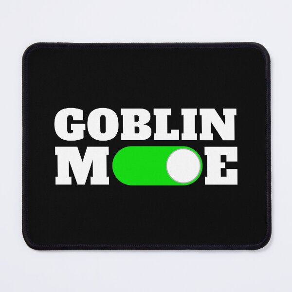 Item preview, Goblin Mode Activated designed and sold by JackCurtis1991.