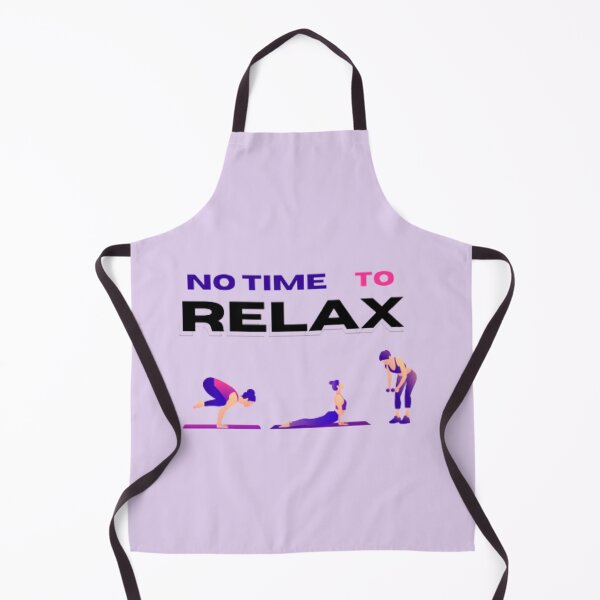 Item preview, No time to relax designed and sold by ynsmahop.