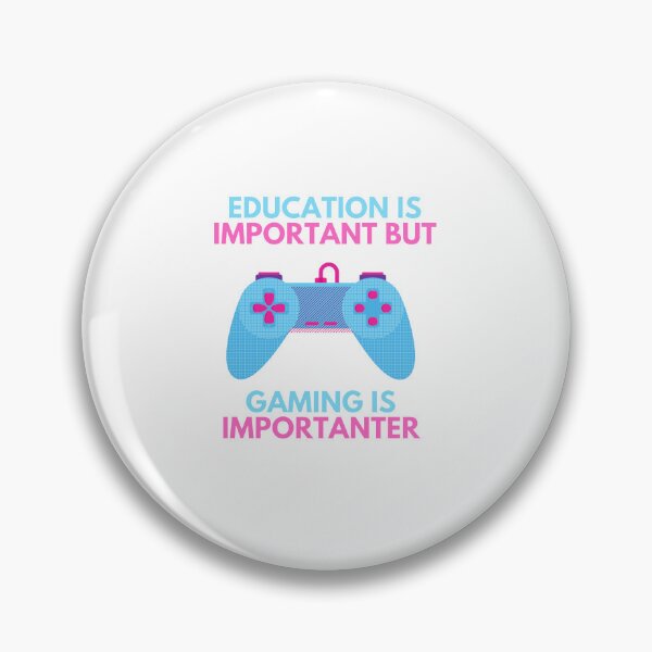 Item preview, education is important but gaming is importanter designed and sold by noha alzohbi.