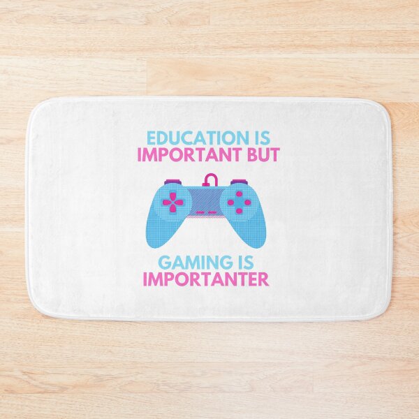 Item preview, education is important but gaming is importanter designed and sold by noha alzohbi.