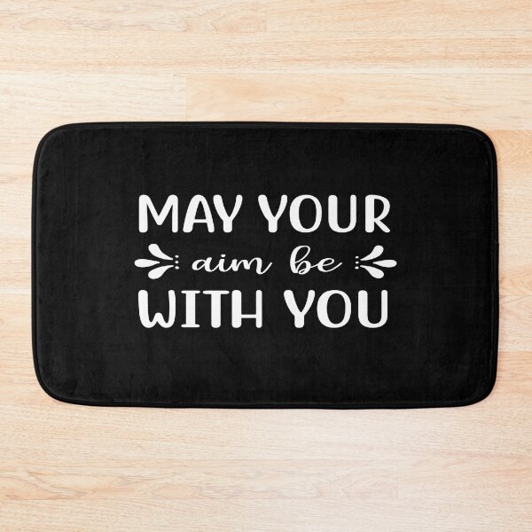Item preview, May Your Aim Be With You designed and sold by phassystore.