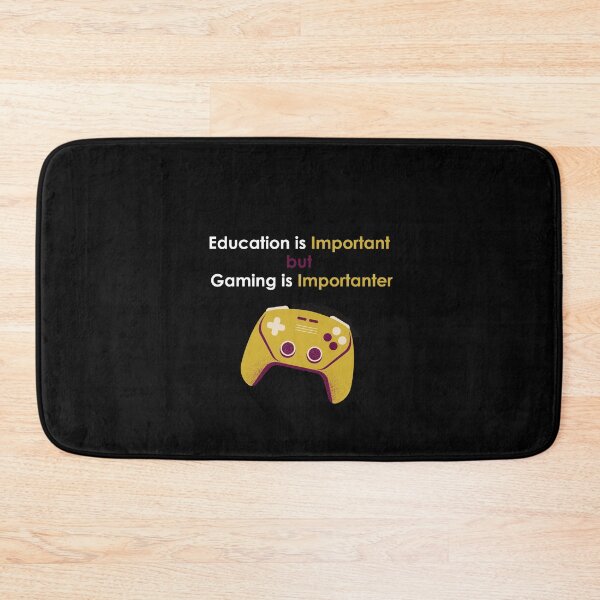 Item preview, education is important but gaming is importanter designed and sold by noha alzohbi.