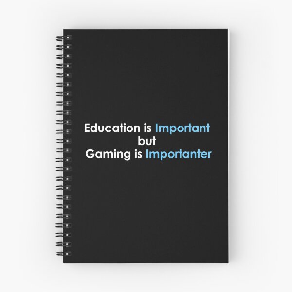Item preview, education is important but gaming is importanter designed and sold by noha alzohbi.