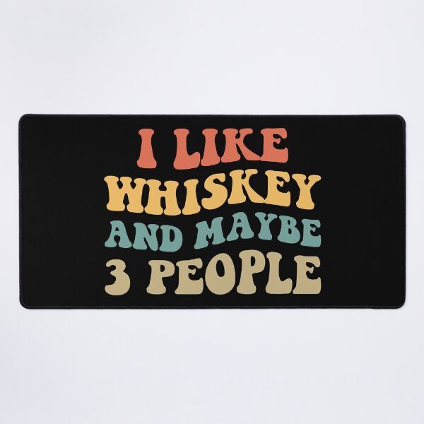Item preview, I Like Whiskey And Maybe 3 People II designed and sold by Lemon Pepper.