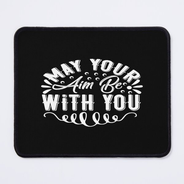 Item preview, May Your Aim Be With You designed and sold by phassystore.