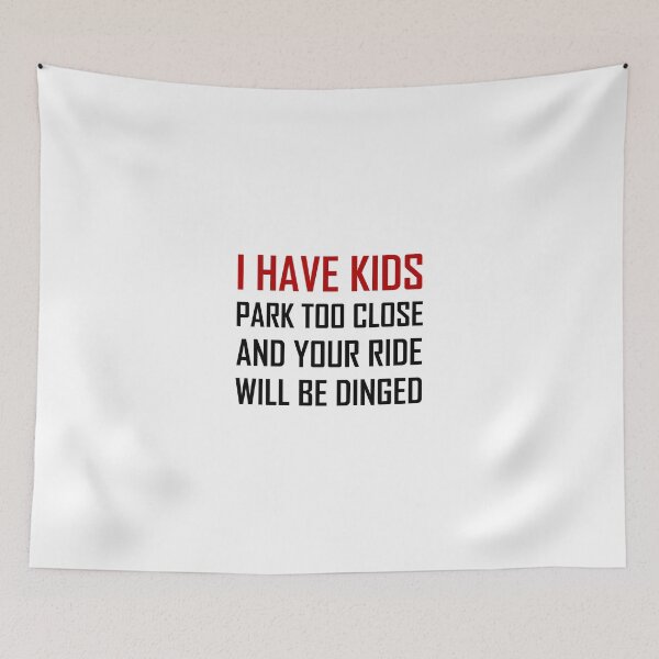 Item preview, Have Kids Park Too Close Get Dinged designed and sold by TheBestStore.