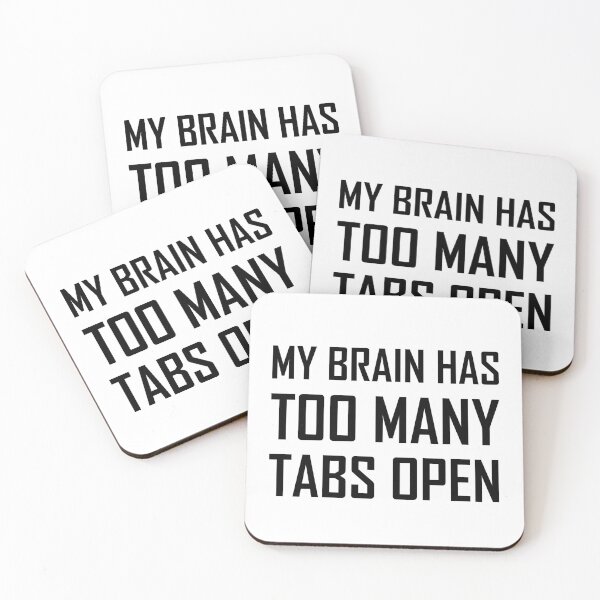 Item preview, My Brain Too Many Tabs Open designed and sold by TheBestStore.