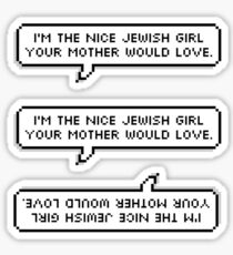 Nice Jewish Girl your Mother would Love. Sticker