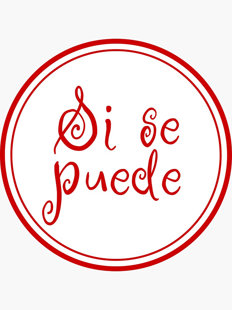 "Si Se Puede Yes We Can Spanish Phrase Spain" Sticker for Sale by JourneyCreative Redbubble