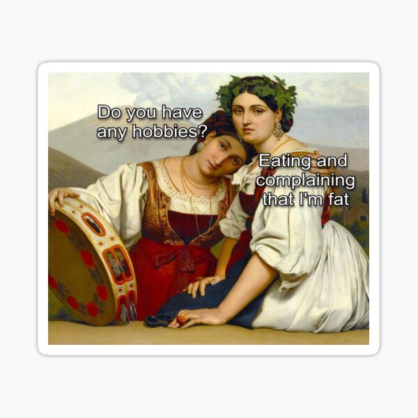 Vista previa del artículo con la obra «¿Tienes algún pasatiempo? (Meme para comer y quejarse) - Ideas de regalos para el Día de Acción de Gracias, Navidad y cumpleaños para amantes y fanáticos de los memes clásicos», diseñado y vendido por Memeing Everything.