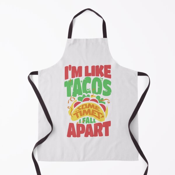 Item preview, Im Like Tacos Sometimes I Fall Apart designed and sold by langelund.