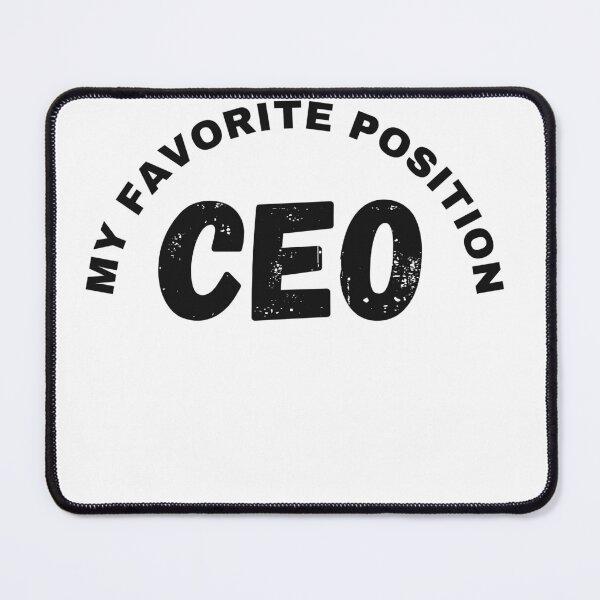 Item preview, my favorite position ceo designed and sold by axoniej.