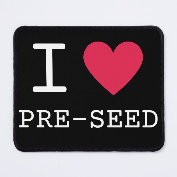 Item preview, I Love Pre-Seed in white by startupmag designed and sold by startupmag.