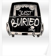 Hearse Just Buried - Funny Goth Punk T-shirt Poster