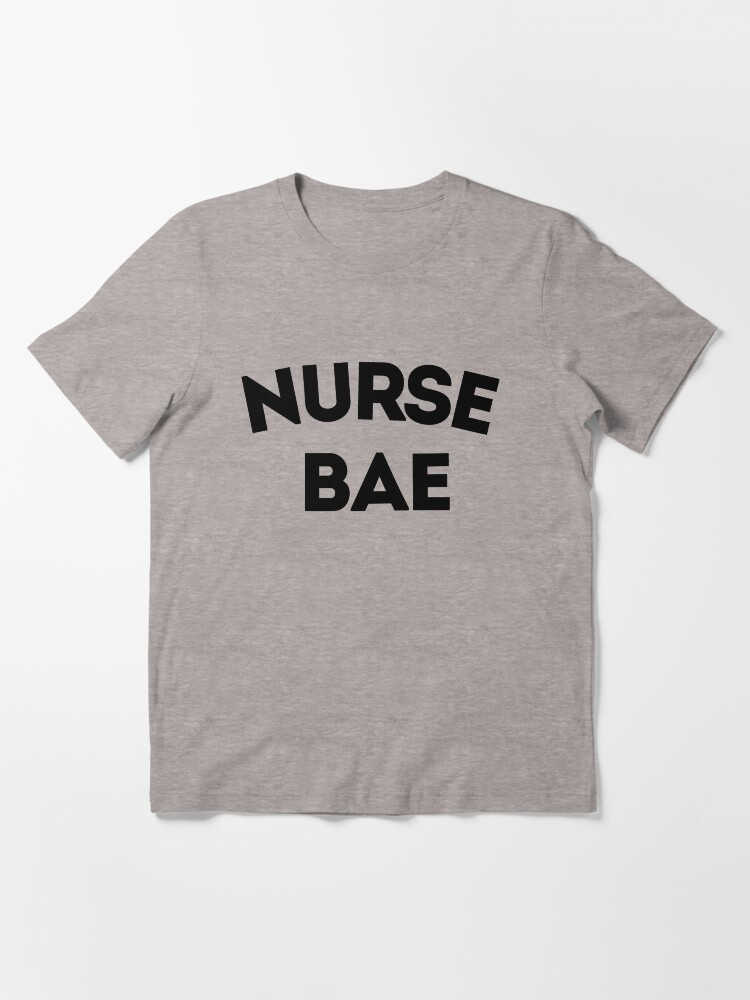 Nurse Bae Essential T Shirt