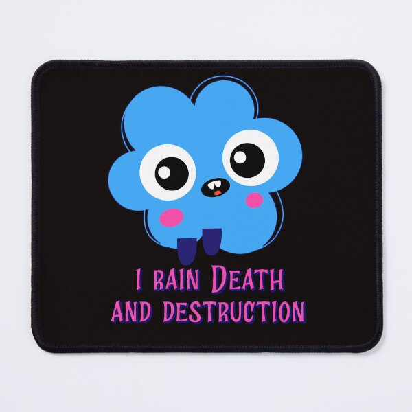 Item preview, I Rain Death And Destruction Cute Little Cloud Cartoon designed and sold by IronicBGear.
