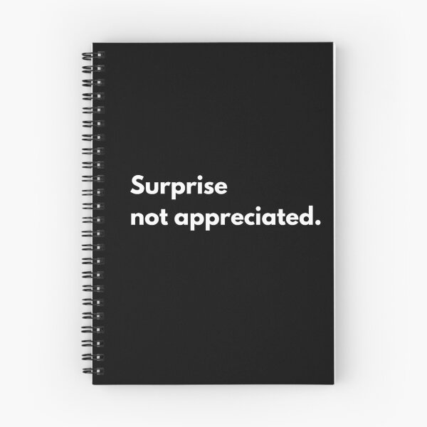 Item preview, Surprise not apprecitaed designed and sold by Johnquoteart.